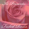 KC - Faded Roses - EP